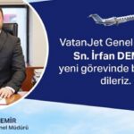 VATANJET YENİ GENEL MÜDÜRÜ İRFAN DEMİR